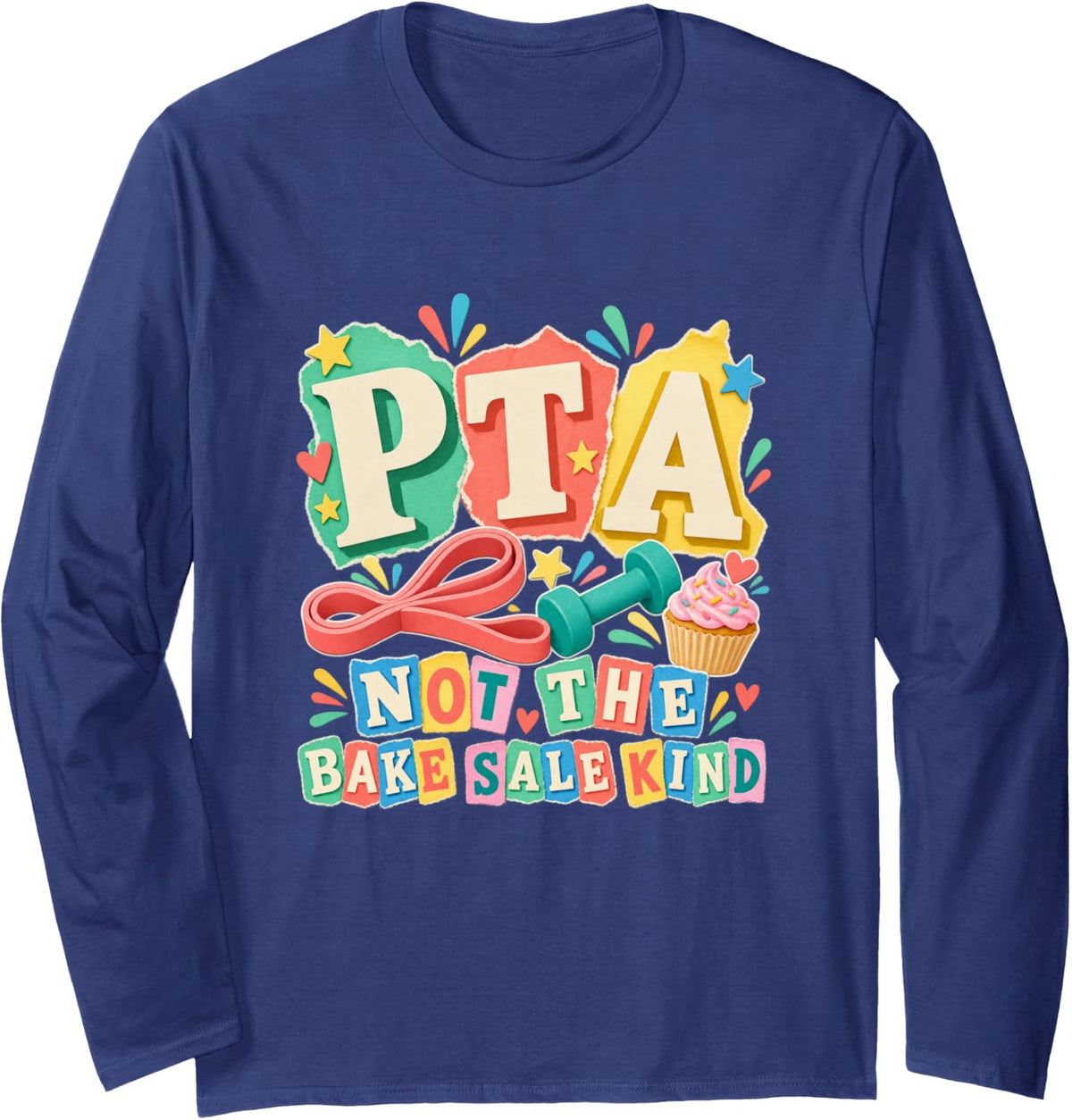 PTA Not The Bake Sale Kind Physical Therapist Assistant Long Sleeve T-Shirt - Adult Unisex Navy Blue