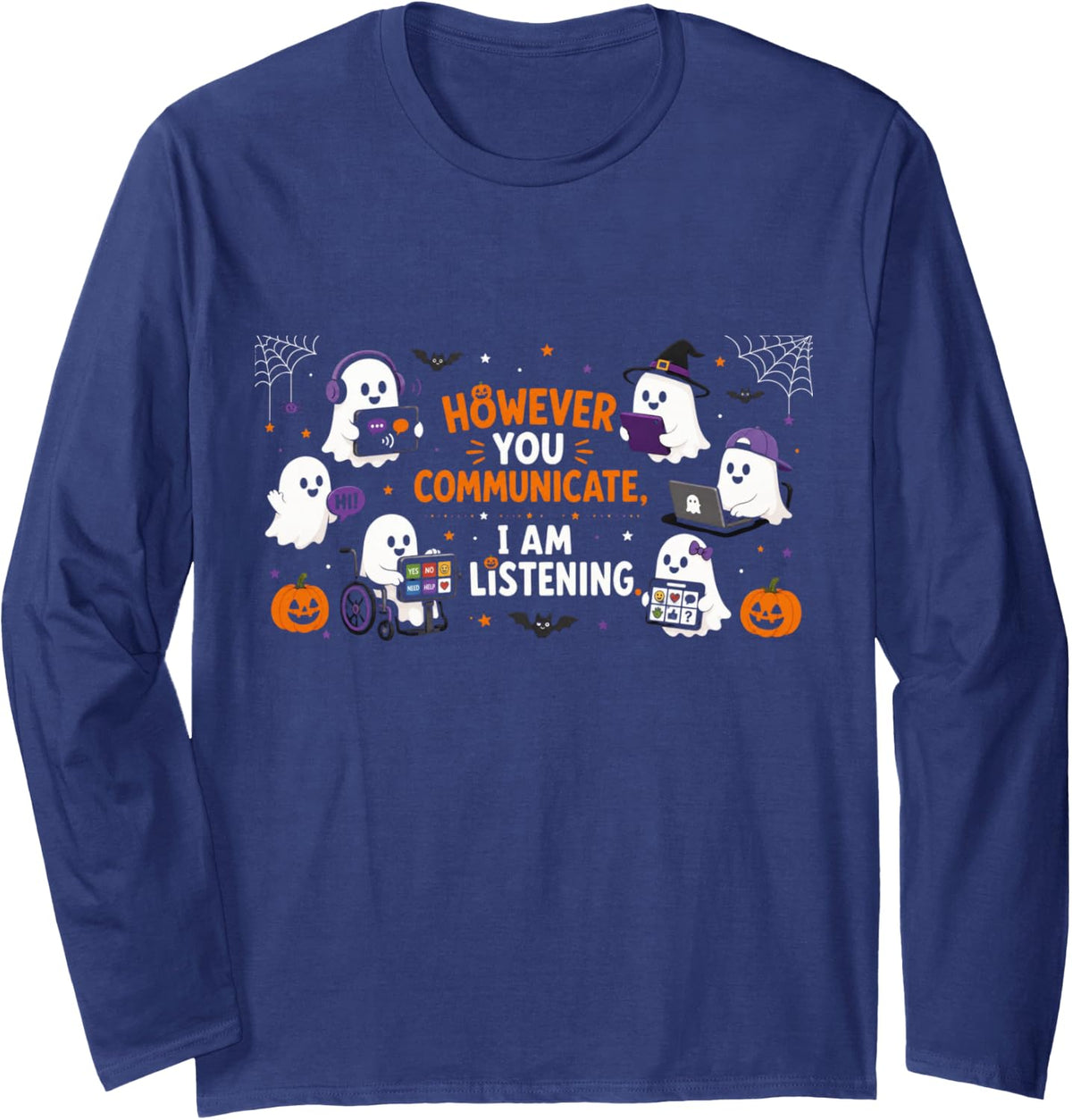 However You Communicate Am Listening Halloween Ghost Long Sleeve T-Shirt - Adult Unisex Navy Blue