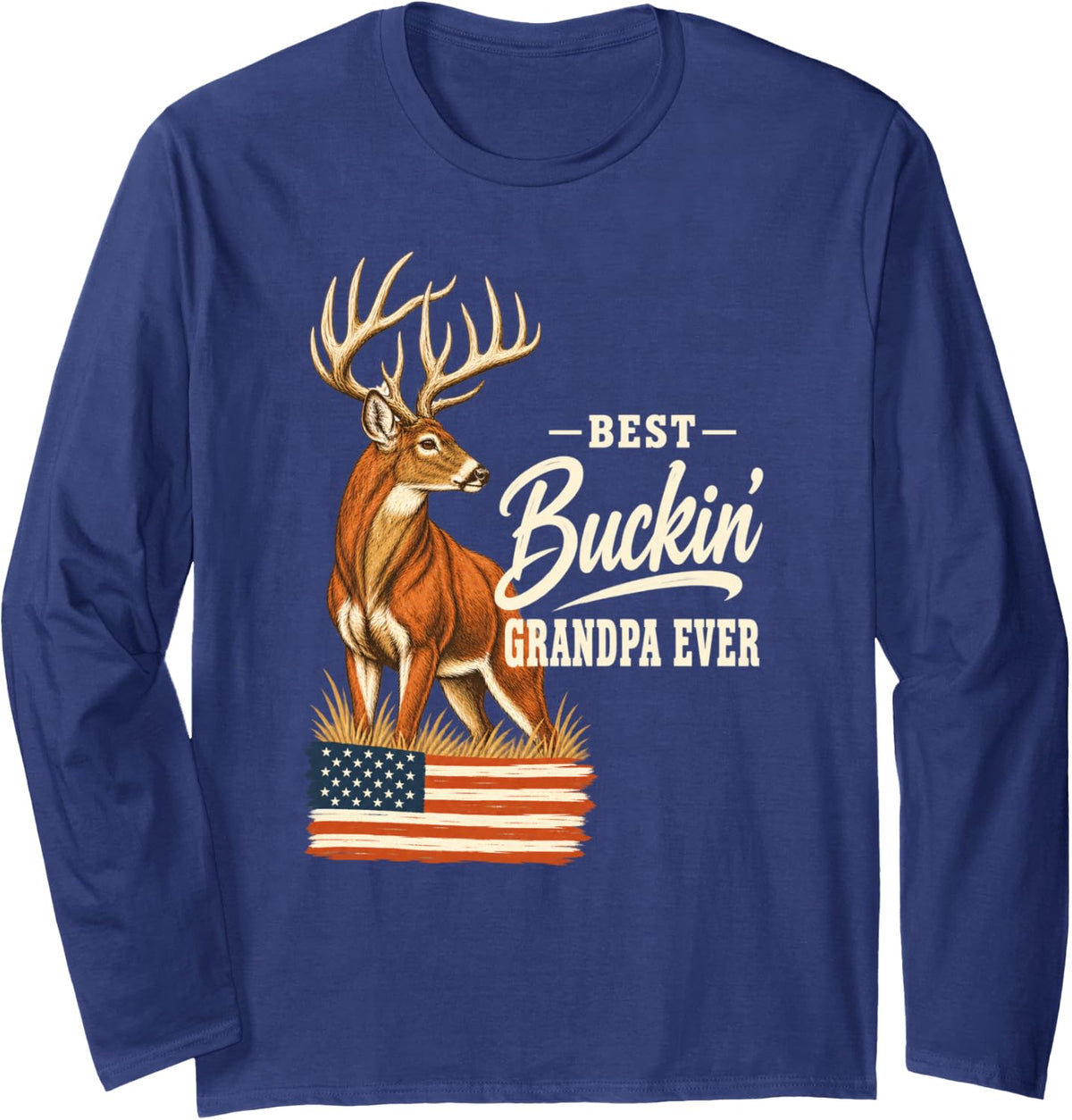 Best Buckin' Grandpa Ever Deer Hunting American Flag Long Sleeve T-Shirt - Adult Unisex Navy Blue
