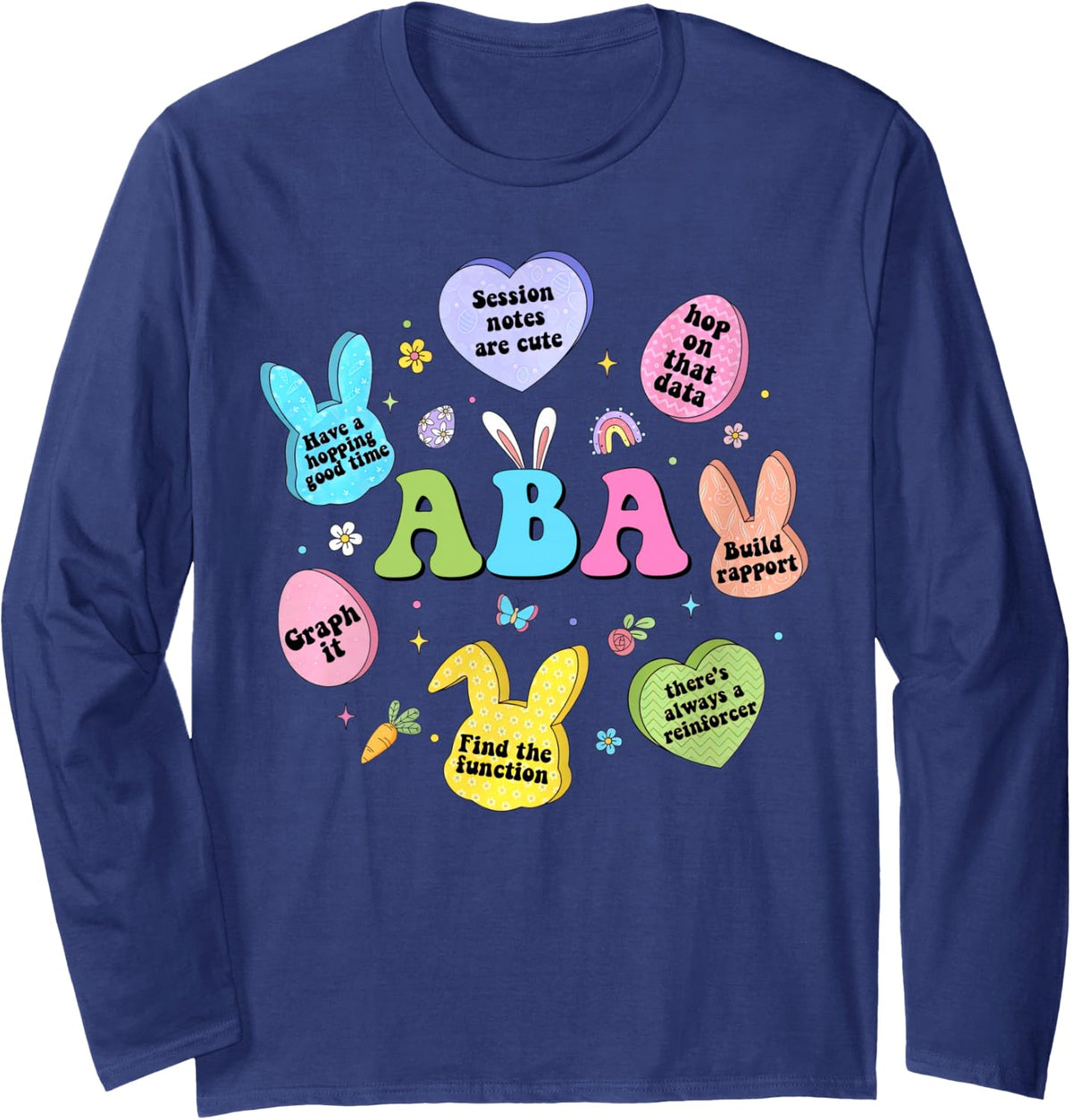 ABA Easter Day Behavior Analyst Bunny Eggs Funny Therapist Long Sleeve T-Shirt - Adult Unisex Navy Blue