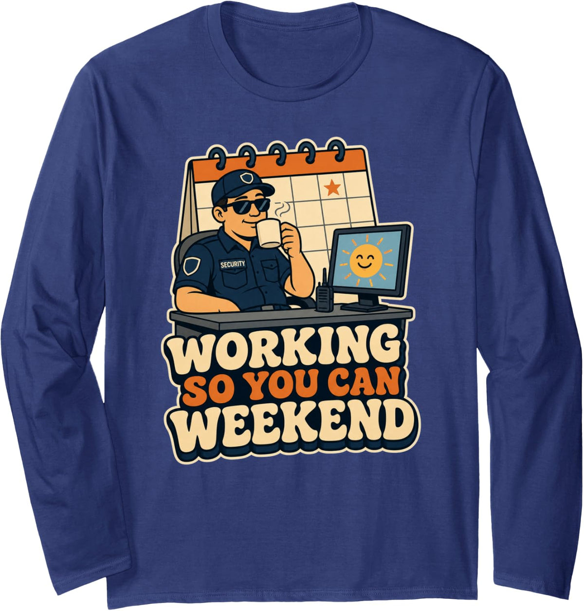 Labor Day Security Officer Working So You Can Weekend Long Sleeve T-Shirt - Adult Unisex Navy Blue