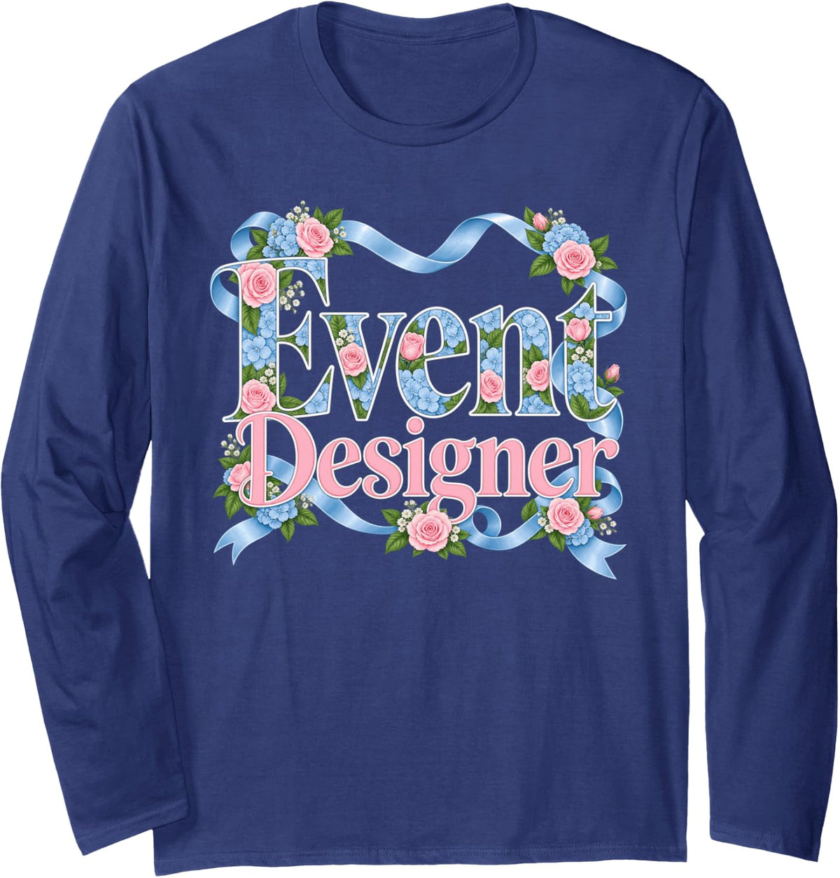 Event Designer Event Decorator Floral Long Sleeve T-Shirt - Adult Unisex Navy Blue