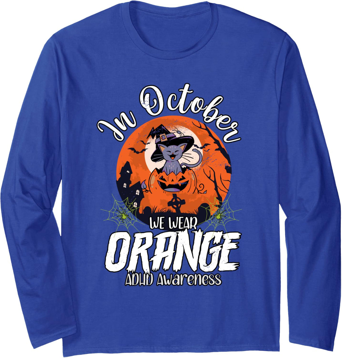 In October We Wear Orange ADHD Long Sleeve T-Shirt - Adult Unisex Royal Blue