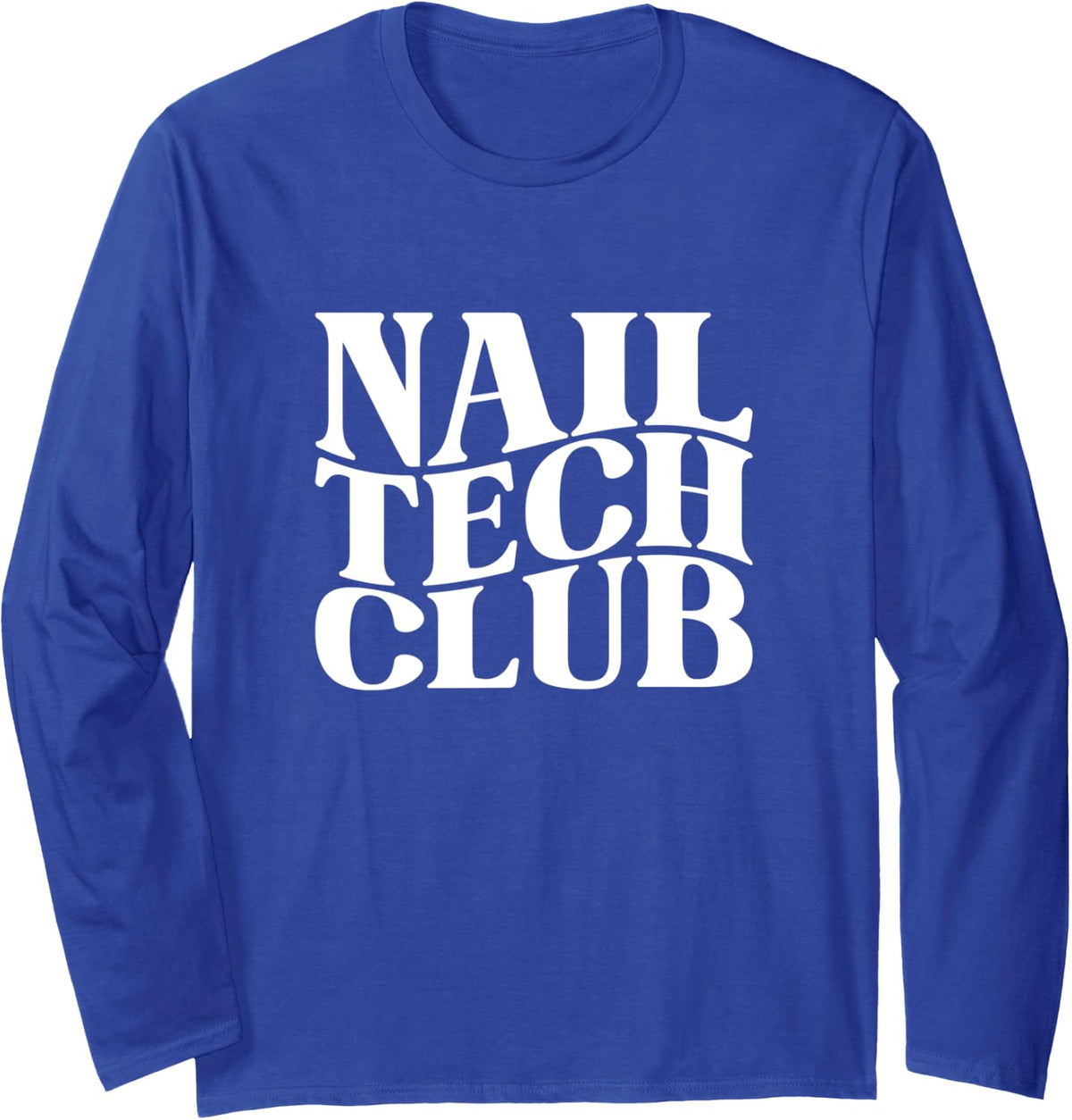 Nail Tech Long Sleeve T-Shirt - Adult Unisex Royal Blue