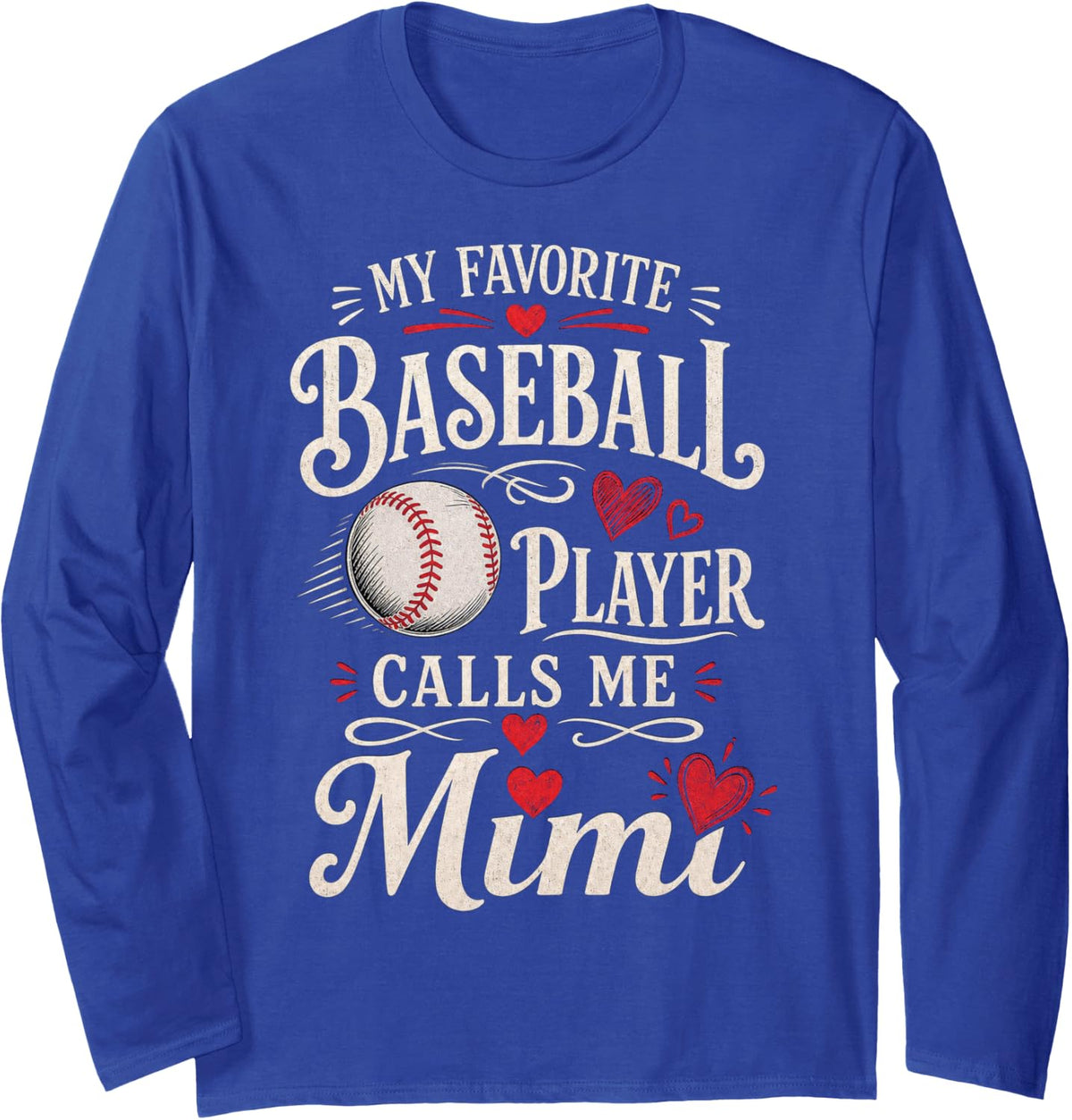 My Favorite Baseball Player Calls Me Mimi Design Long Sleeve T-Shirt - Adult Unisex Royal Blue