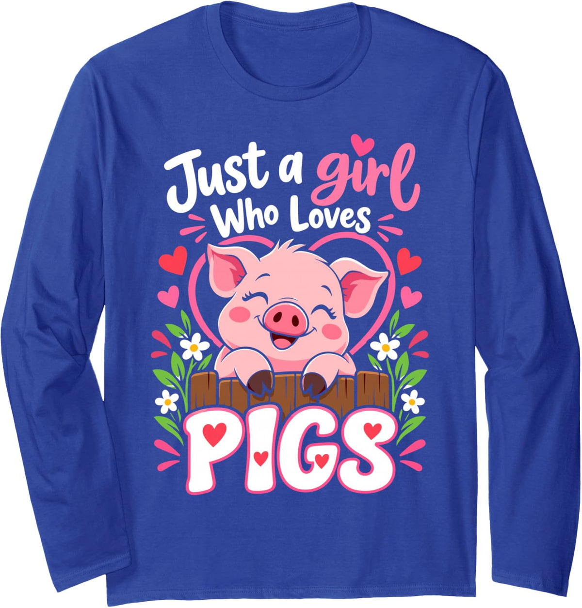 Just A Girl Who Loves Pigs Cute Pig Lover Long Sleeve T-Shirt - Adult Unisex Royal Blue