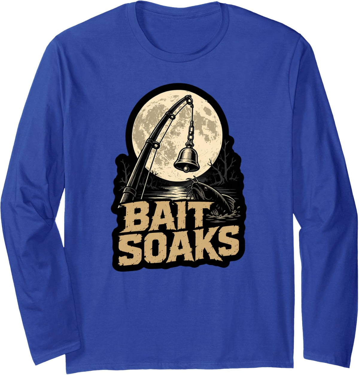 Bait Soaks Peaceful Fishing Catfish Bobber Quote Long Sleeve T-Shirt - Adult Unisex Royal Blue