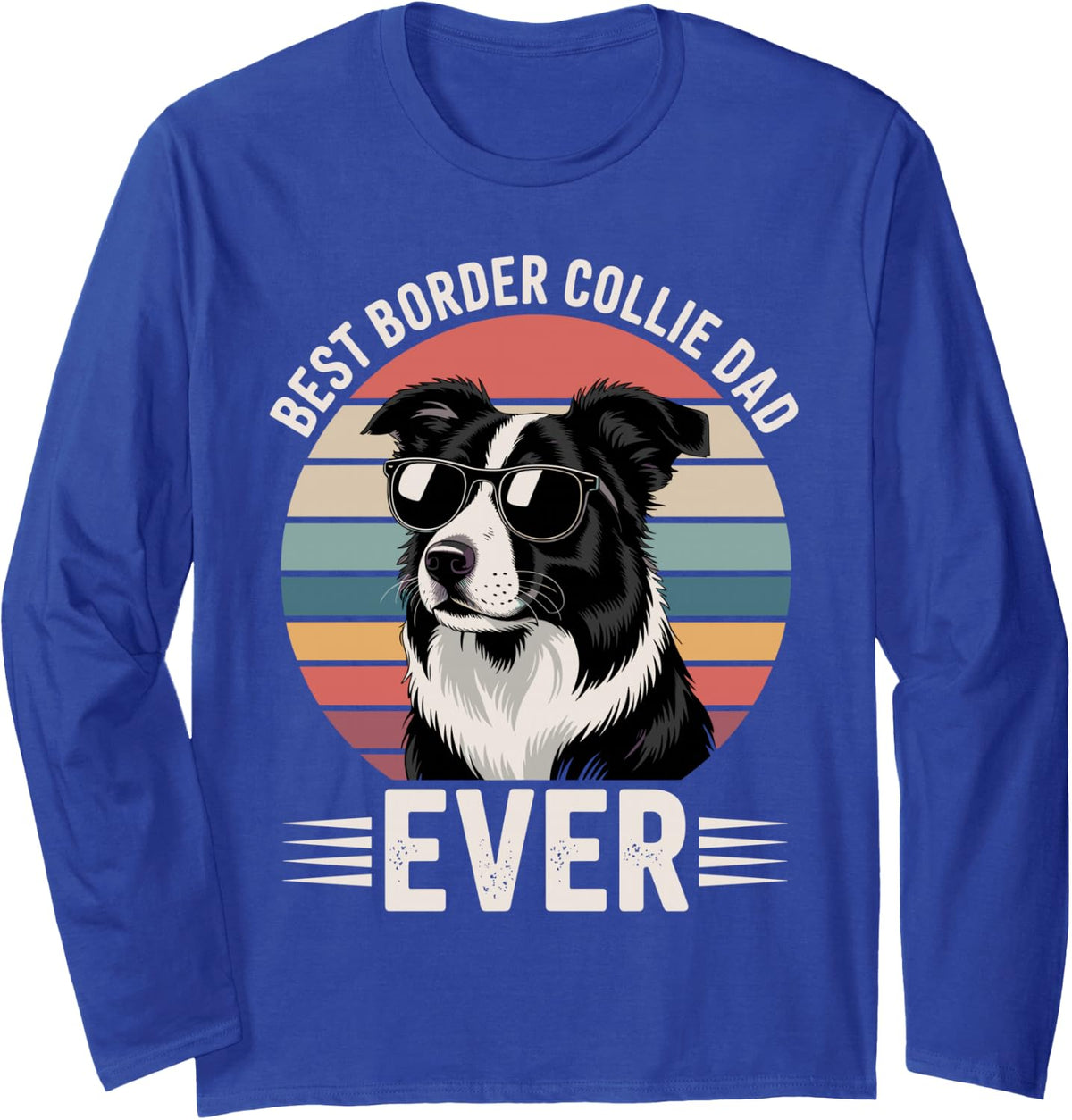 Funny Border Collie Design for Men Dad Border Collie Lover Long Sleeve T-Shirt - Adult Unisex Royal Blue