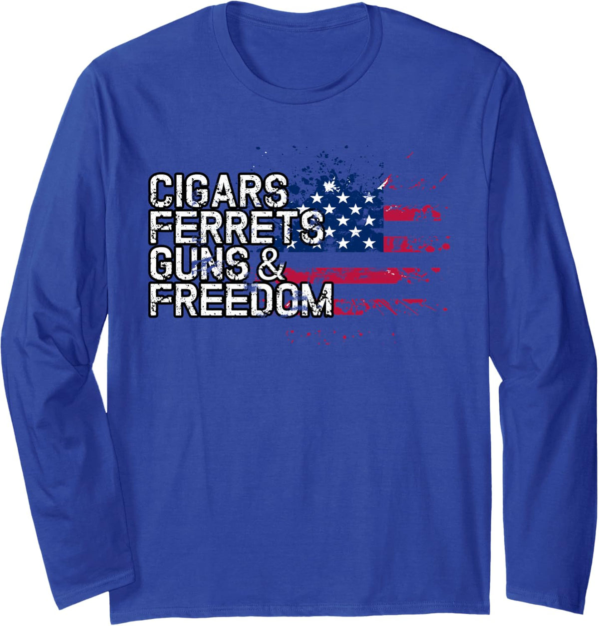 Cigars Ferrets Guns & Freedom T-Shirt Ferret Long Sleeve T-Shirt - Adult Unisex Royal Blue
