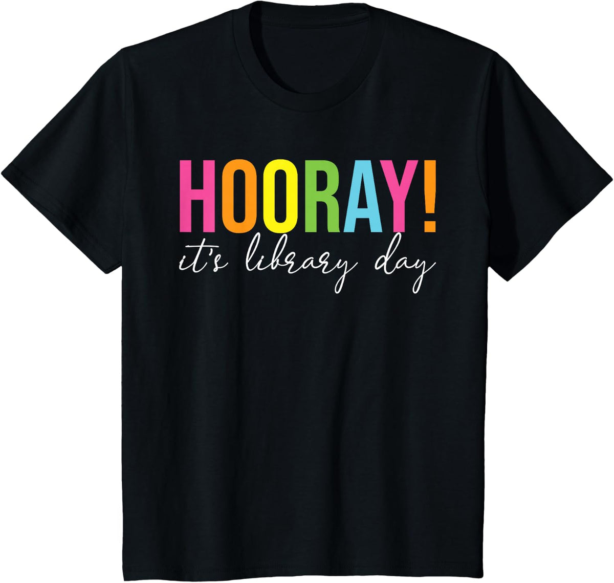 Hooray It's Library Day Teacher Reader Books Back To School T-Shirt - Black