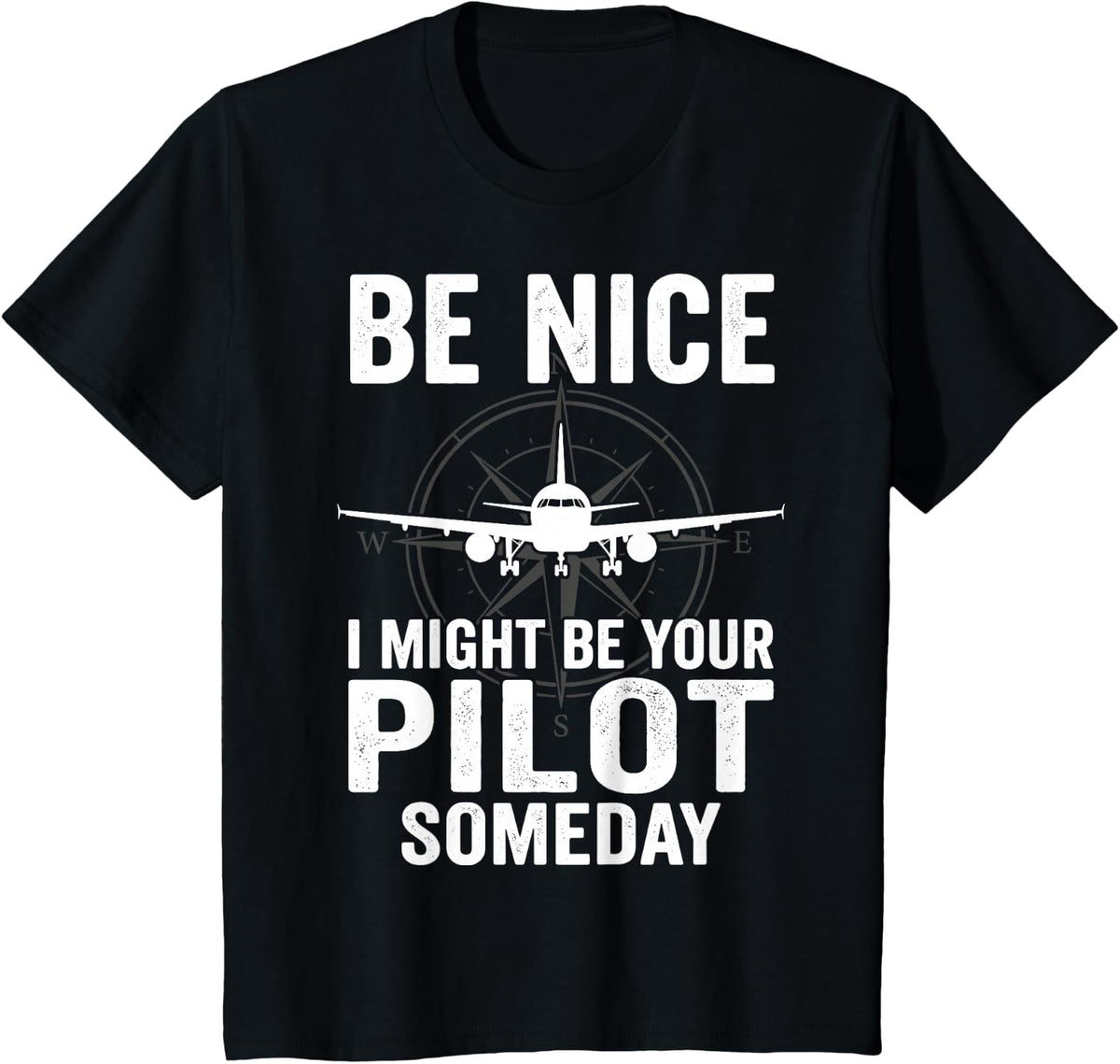Be Nice I Might Be Your Pilot Someday Airplane T-Shirt - Black
