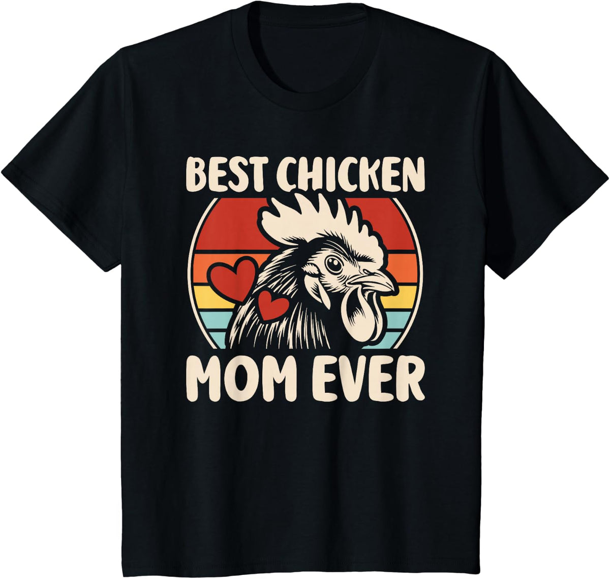 Best Chicken Mom Ever Hen Chicken Lover Women Girls T-Shirt - Black