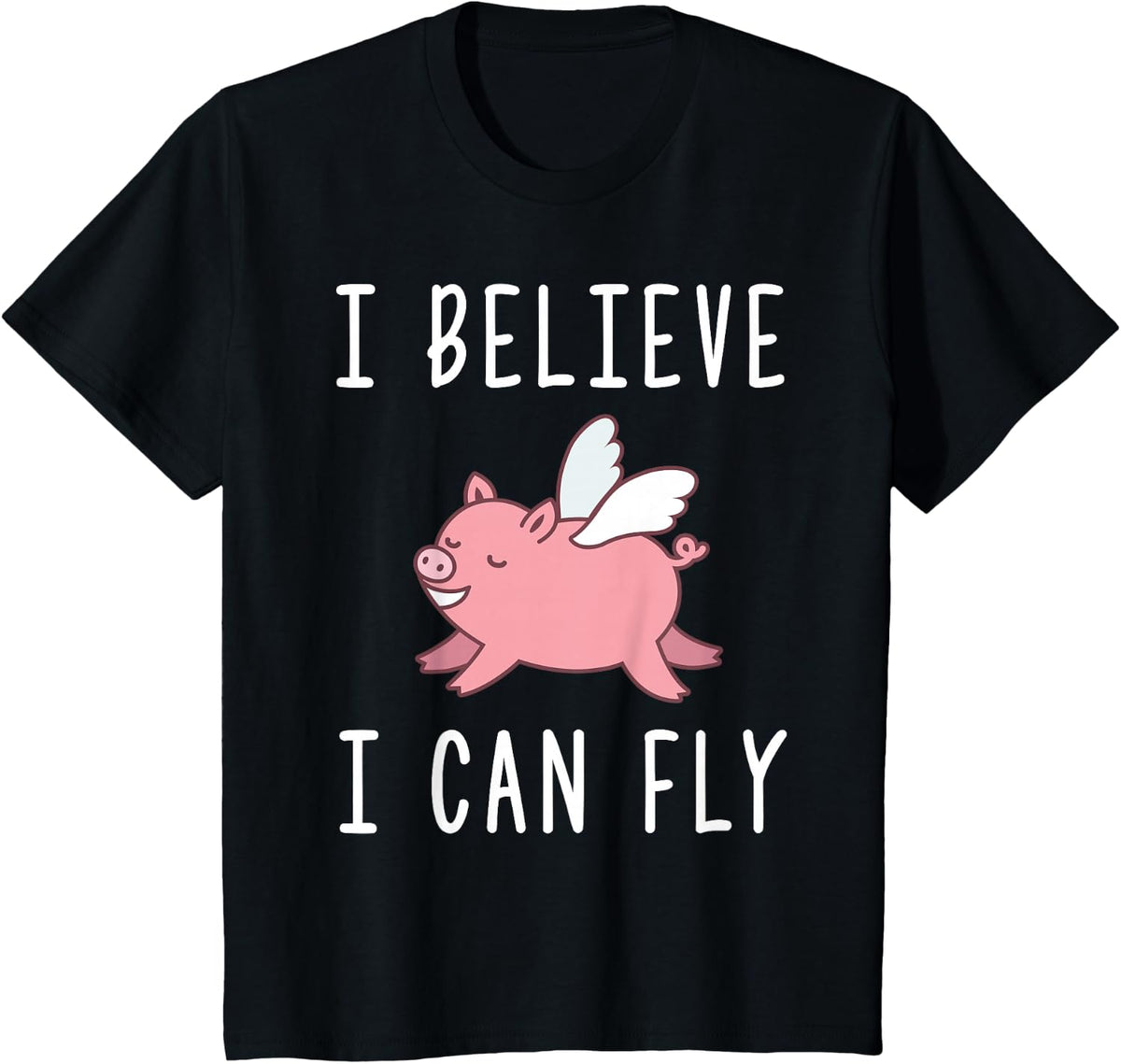 Flying Pig Shirt - I Believe I Can Fly - Funny Pigs Fly T-Shirt - Black