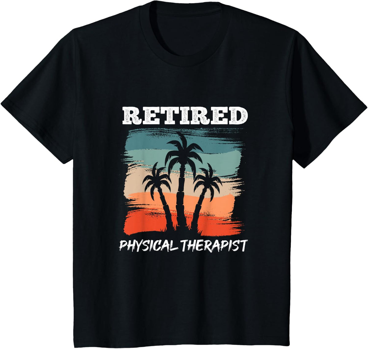 Funny Retirement Design for Physical Therapist T-Shirt - Black