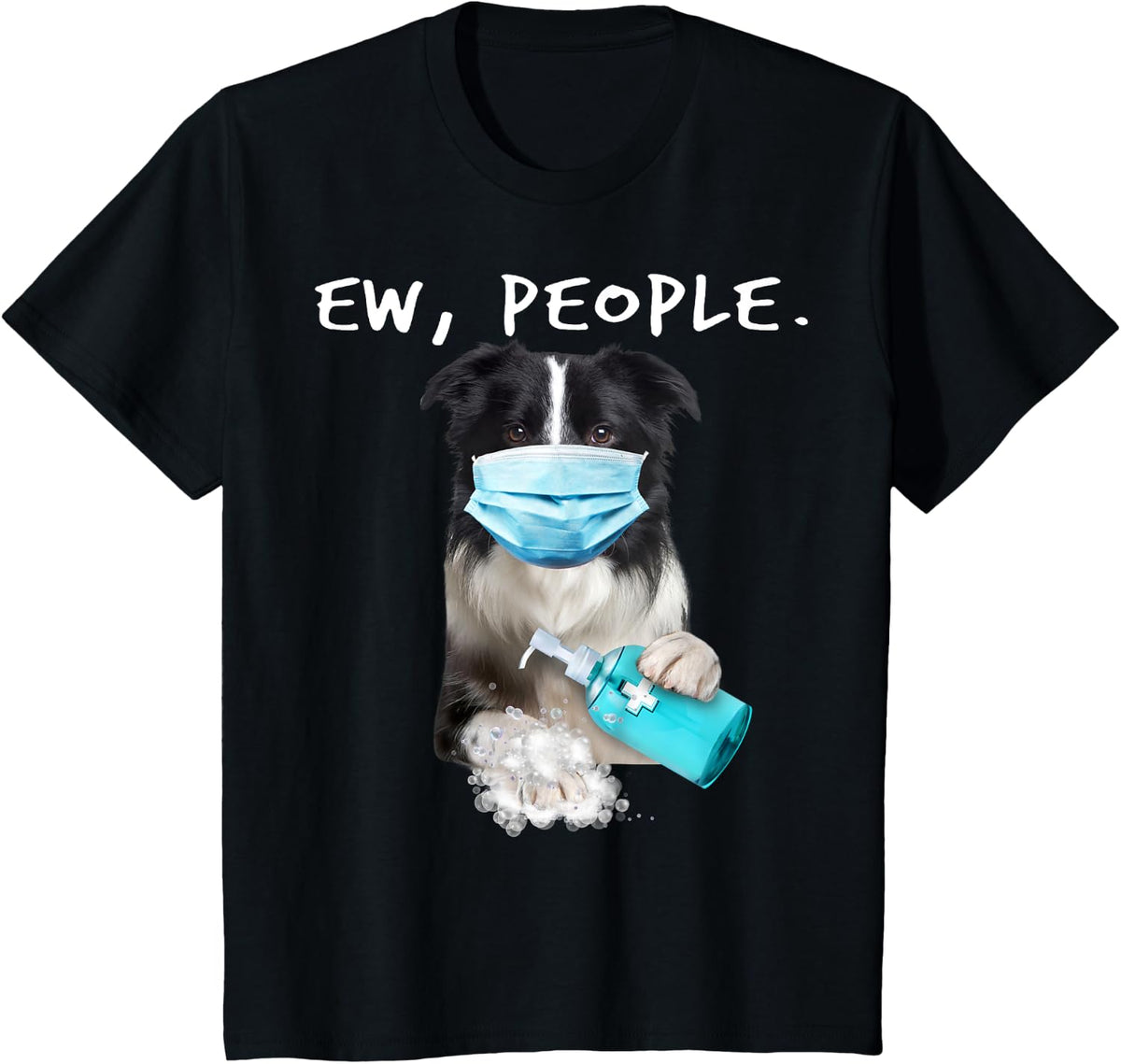 Border Collie Ew People Wearing A Face Mask T-Shirt - Black
