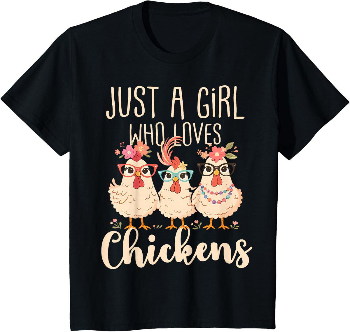 Just A Girl Who Loves Chickens Cute Floral Animals Lover T-Shirt - Black
