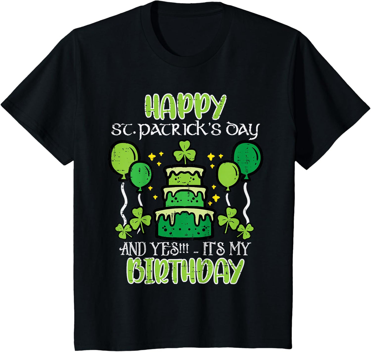 Happy St Patricks Day Birthday Bday Men Women Kids Toddler T-Shirt - Black