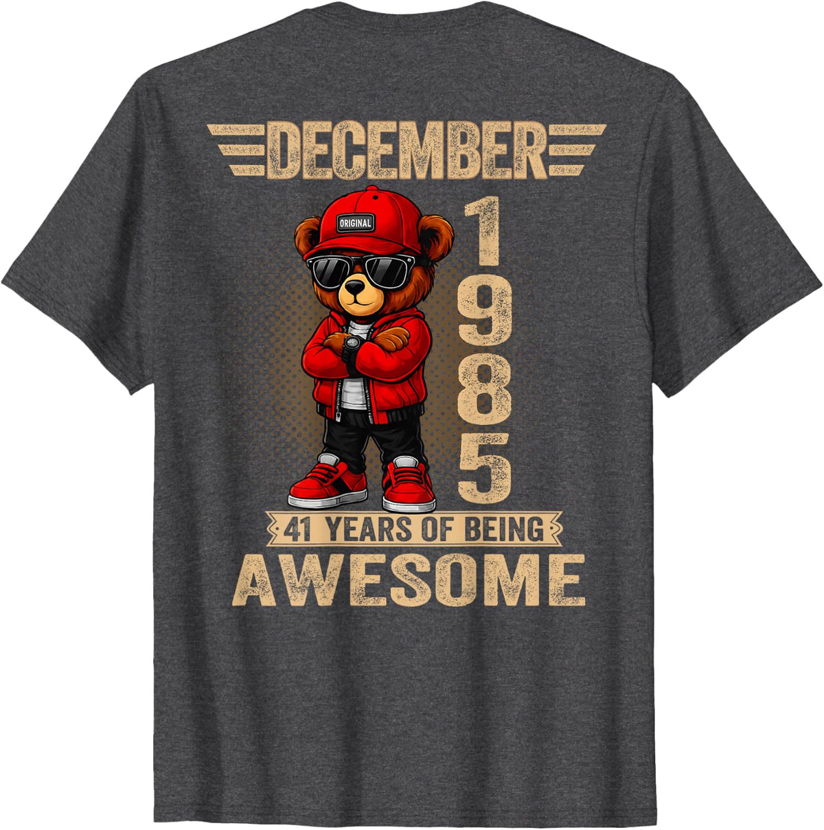 (ON Back) December 41st Birthday Men Women 1985 Teddy Bear T-Shirt - Dark Heather Grey