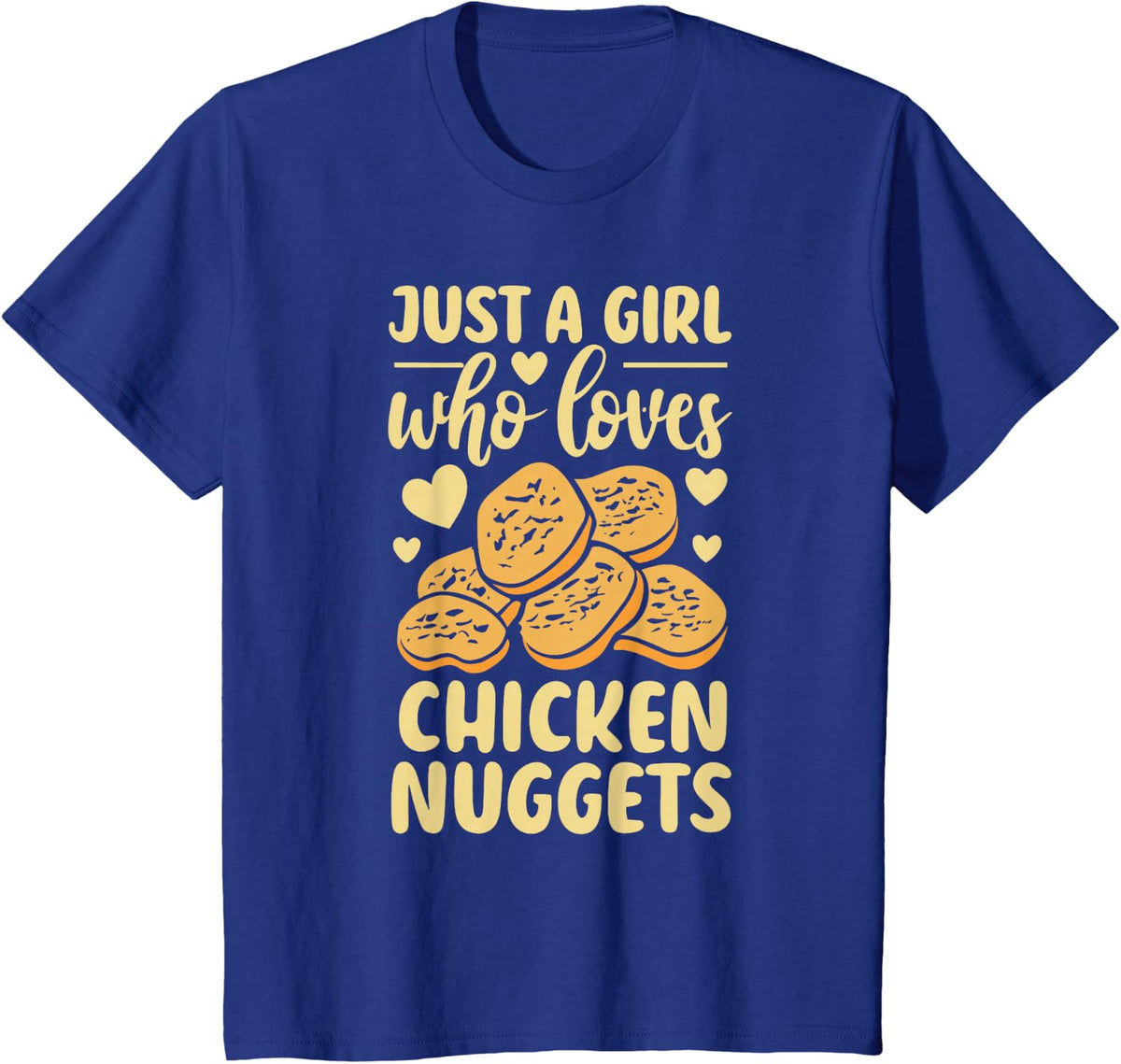 Just A Girl Who Loves Chicken Nuggets Funny Fast Food Lover T-Shirt - Royal Blue