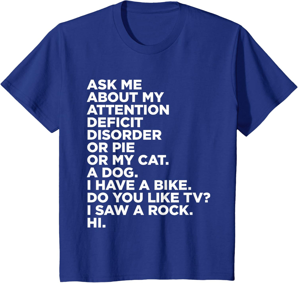Funny Ask Me About My Attention Deficit Disorder ADHD Quote T-Shirt - Royal Blue