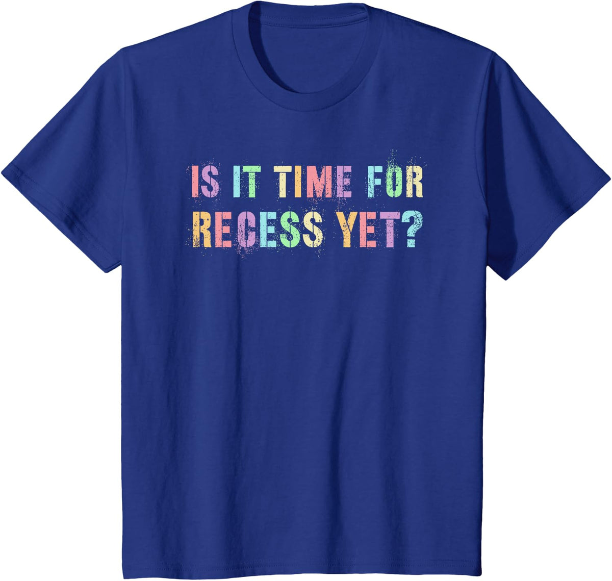 Rockstar IS IT TIME FOR RECESS YET? 2nd Grade Hello Look Out T-Shirt - Royal Blue