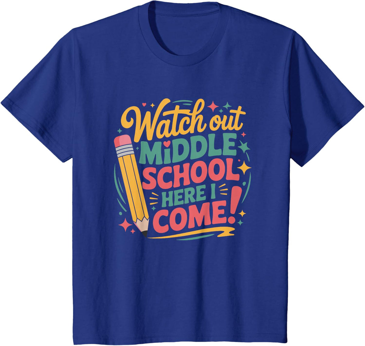 Watch Out Middle School Here I Come, Teacher Teaching T-Shirt - Royal Blue