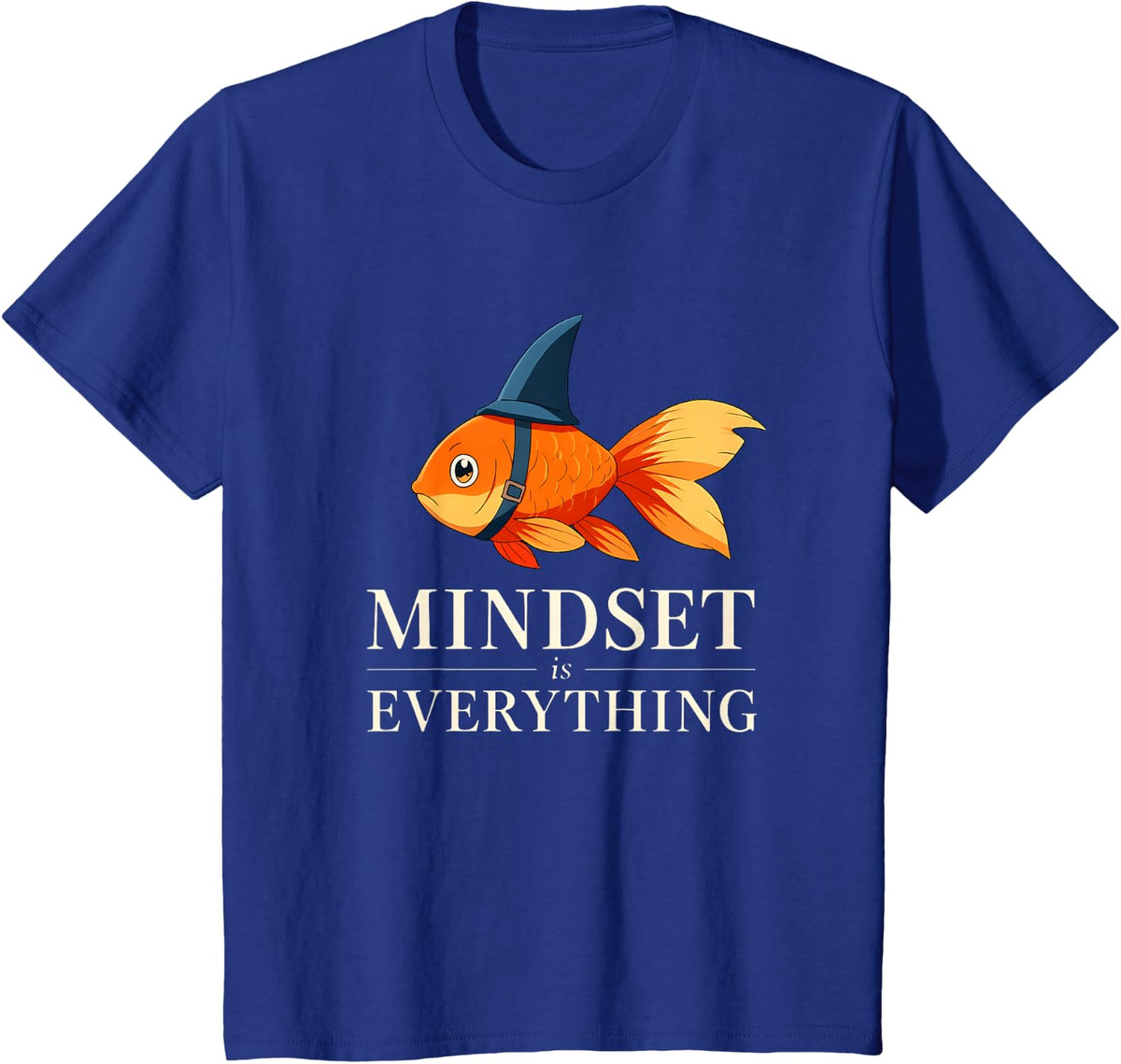 Inspiring Goldfish Mindset is Everything Funny Motivational T-Shirt - Royal Blue
