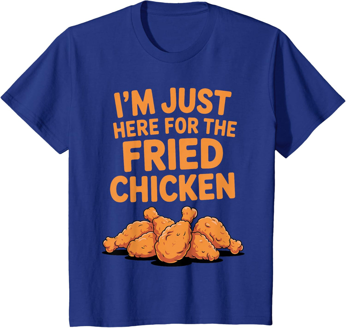 Funny Fried Chicken Design for Men Women Fried Chicken Lover T-Shirt - Royal Blue