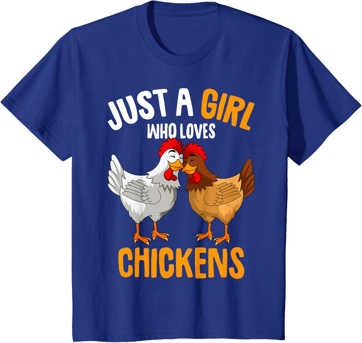 Just a Girl who loves Chickens Kids Chicken T-Shirt - Royal Blue