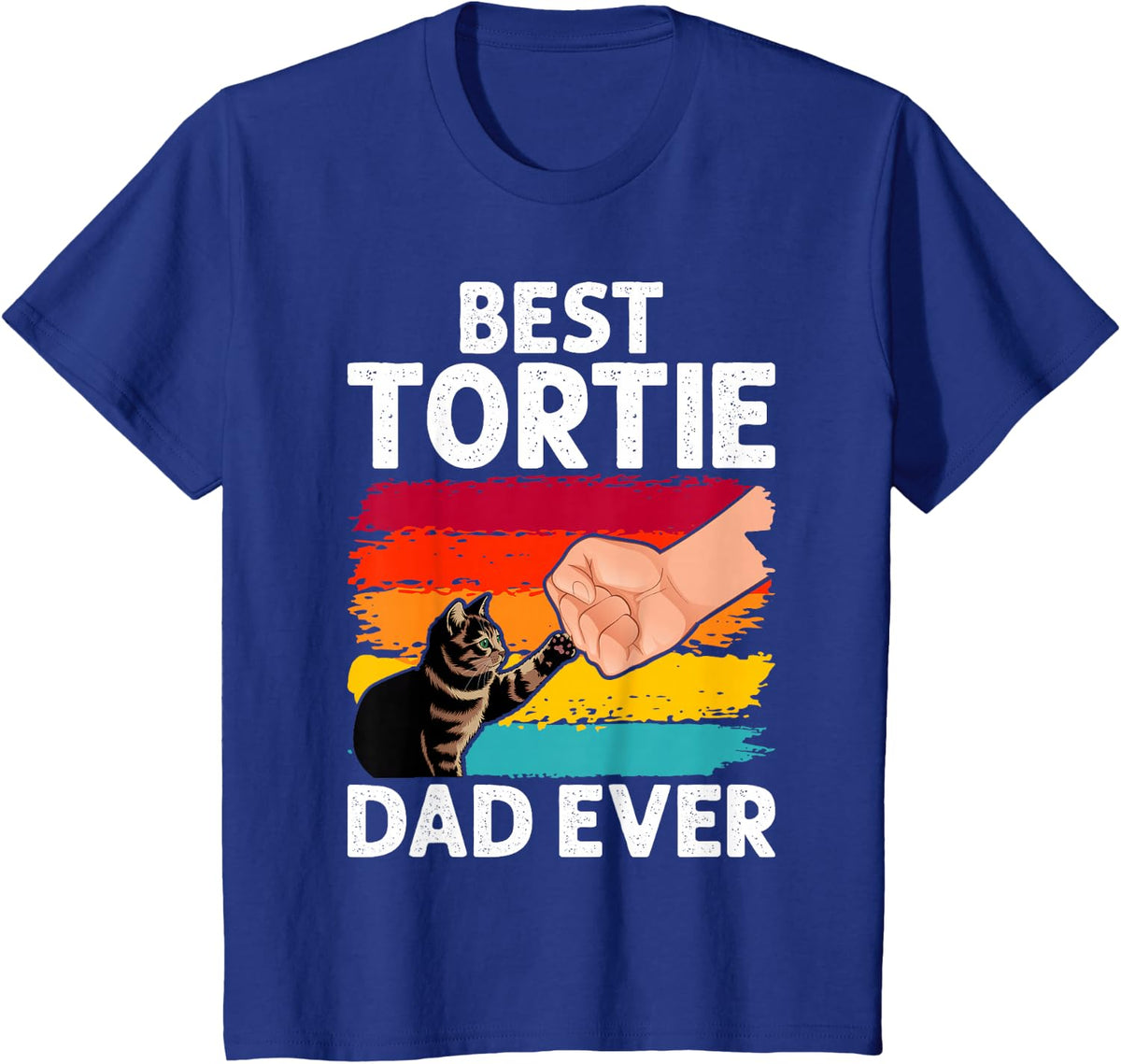 Best Tortie Dad Tortoiseshell Owner Cat Lover T-Shirt - Royal Blue