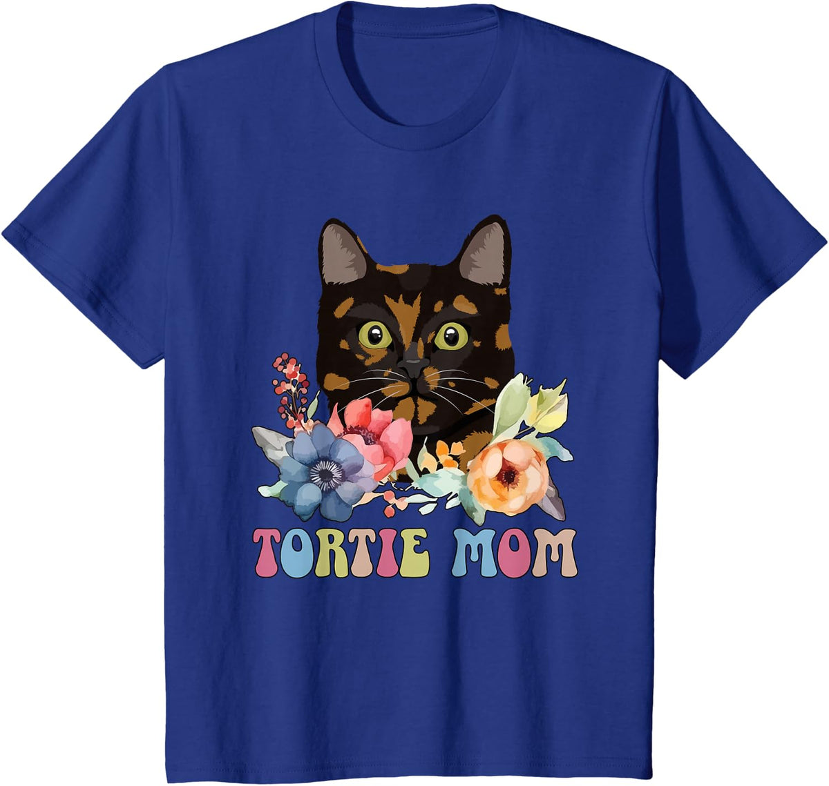 Tortie Cat Mom Flowers Tortoiseshell Cat Owner T-Shirt Tee for Women Girls - Royal Blue