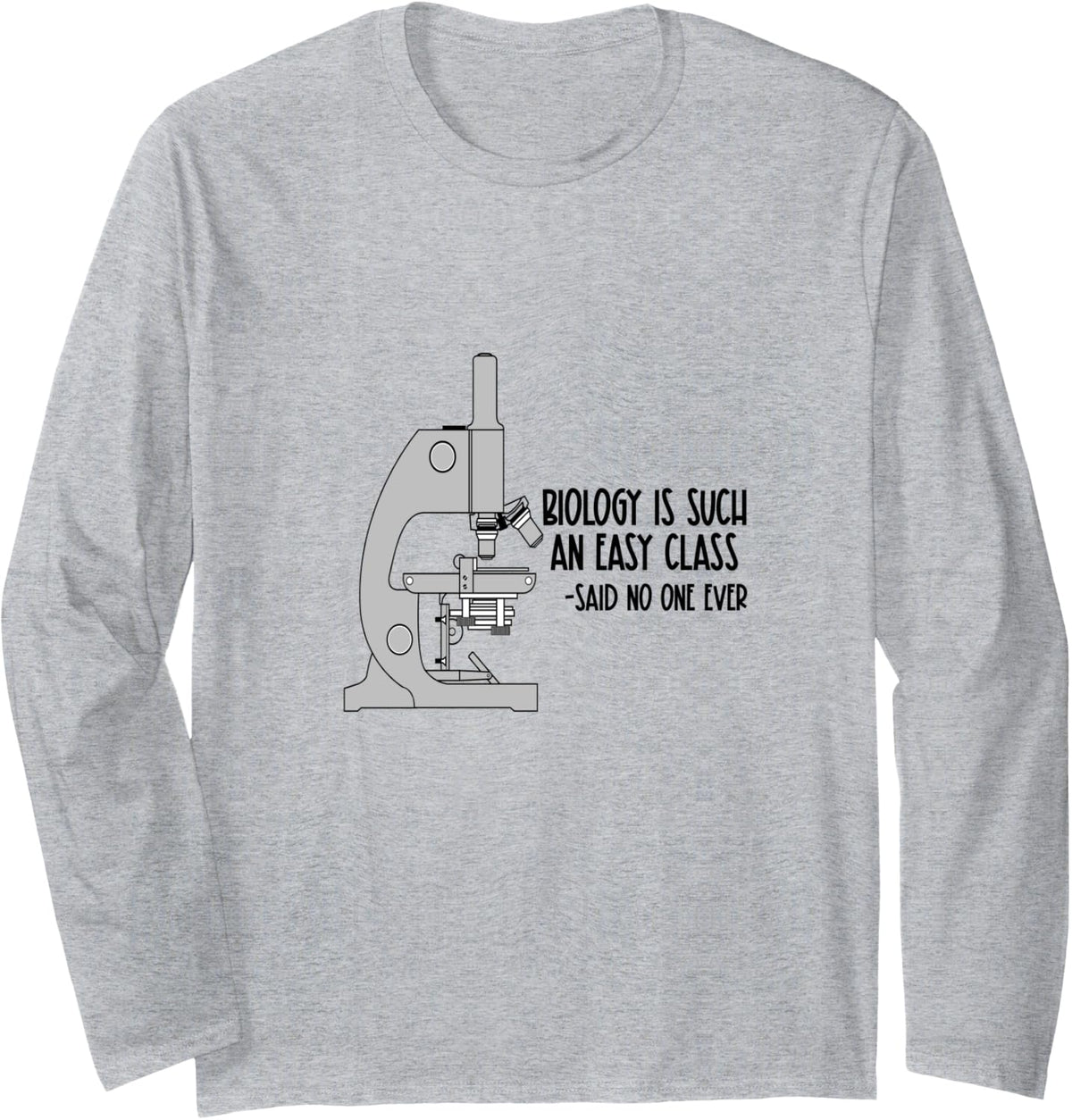 Biology is an Easy Class Funny AP Bio Science Teacher Long Sleeve T-Shirt - Adult Unisex Heather Grey