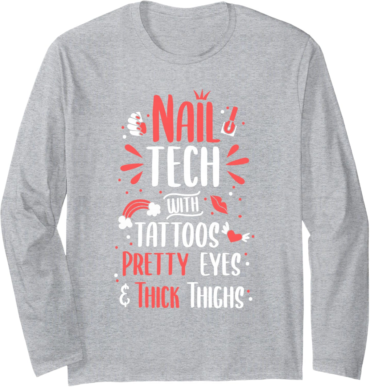 Nail Tech with Tattoos Nail Technician Nail Polish Long Sleeve T-Shirt - Adult Unisex Heather Grey