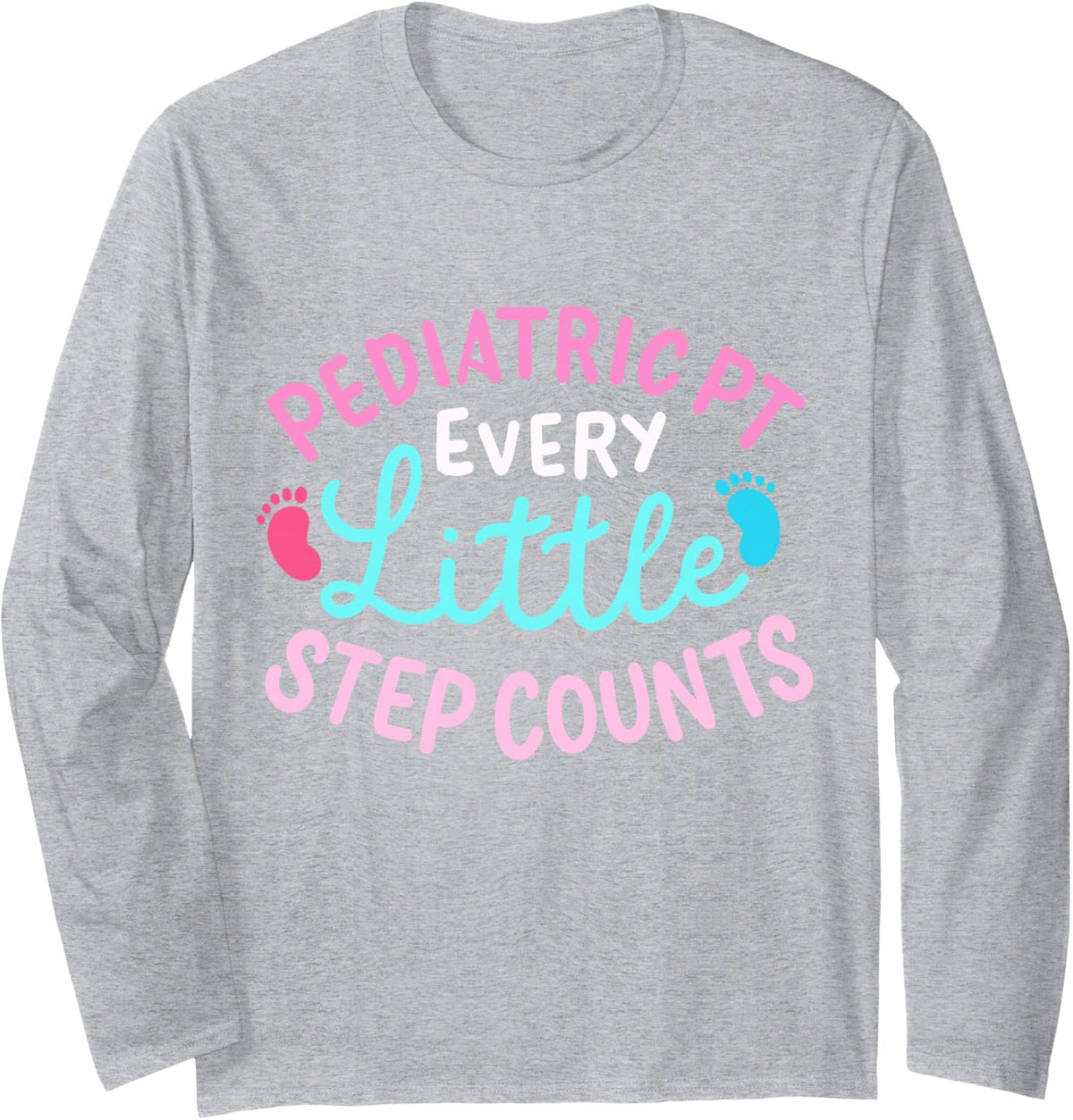 Pediatric PT Physical Therapy Therapist Long Sleeve T-Shirt - Adult Unisex Heather Grey