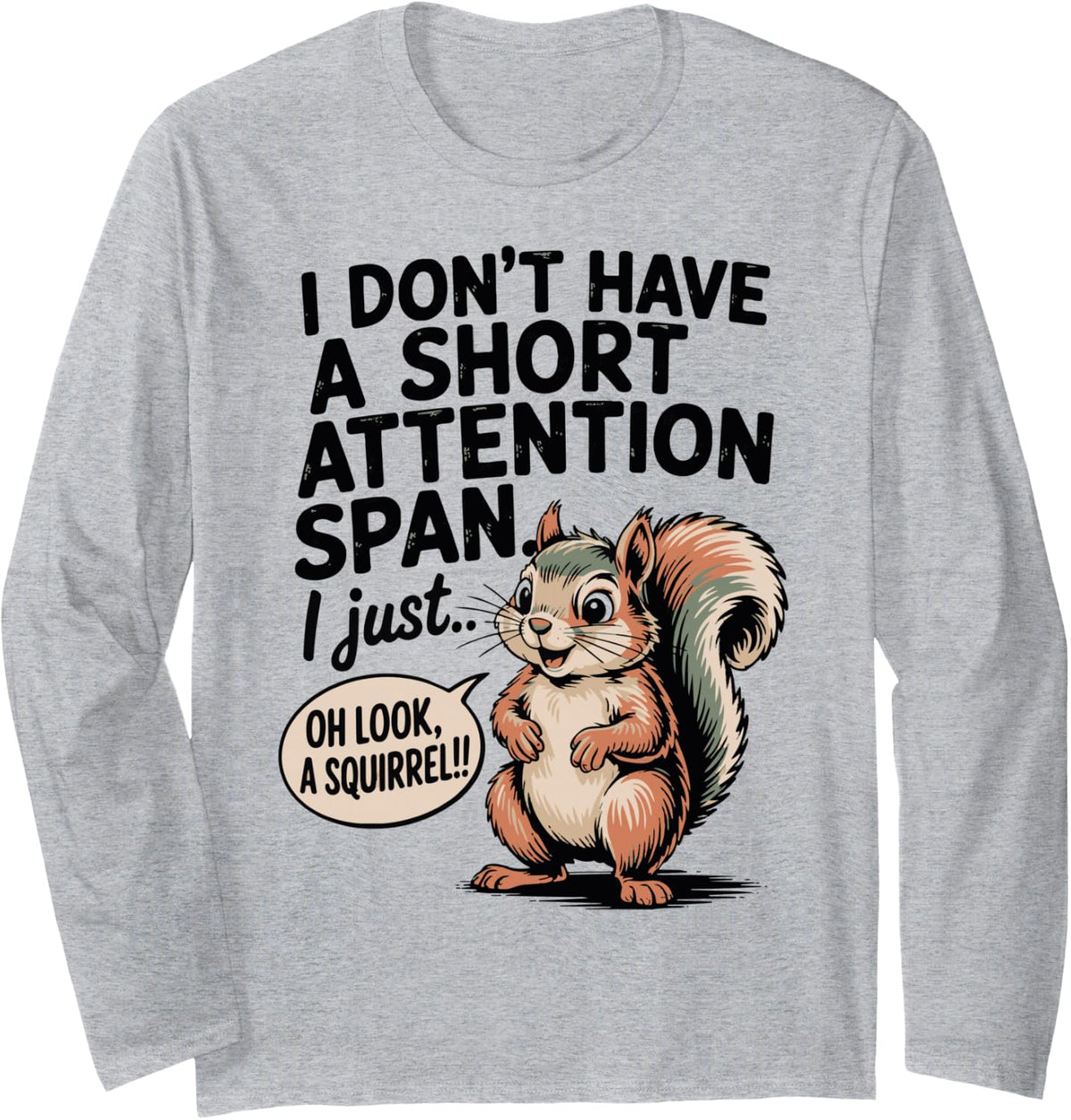 I Don't Have A Short Attention Span Funny ADHD Awareness Long Sleeve T-Shirt - Adult Unisex Heather Grey