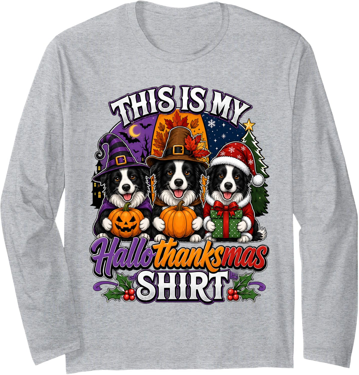 This is My Hallothanksmas Border Collie Dog Lovers Long Sleeve T-Shirt - Adult Unisex Heather Grey