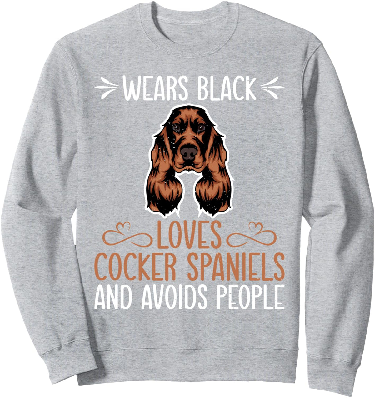 Wears Black loves Cocker Spaniels Sweatshirt - Adult Unisex Heather Grey