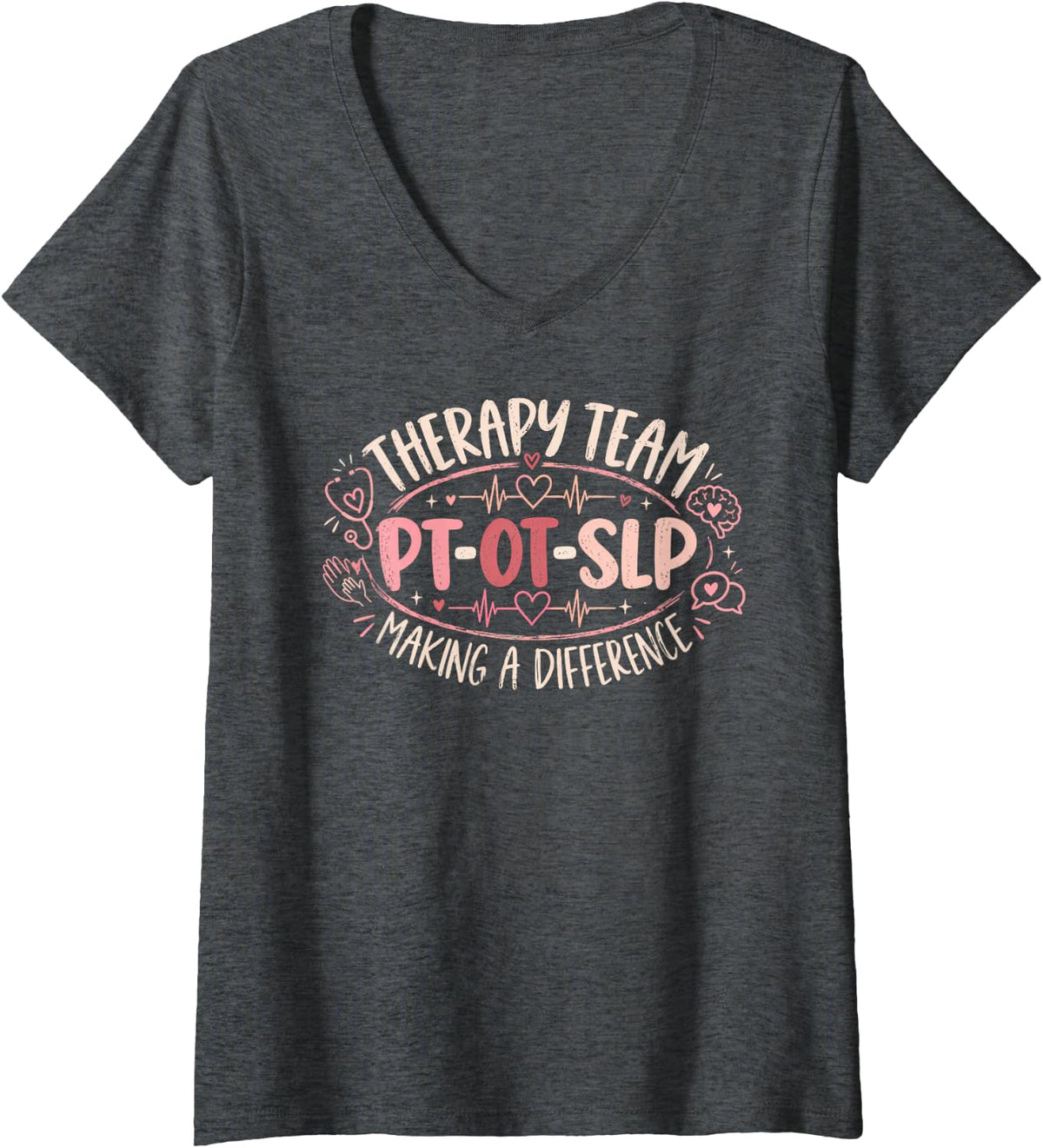 Women's PT OT SLP Therapy Team Making a Difference Rehab V-Neck T-Shirt - Dark Heather Grey