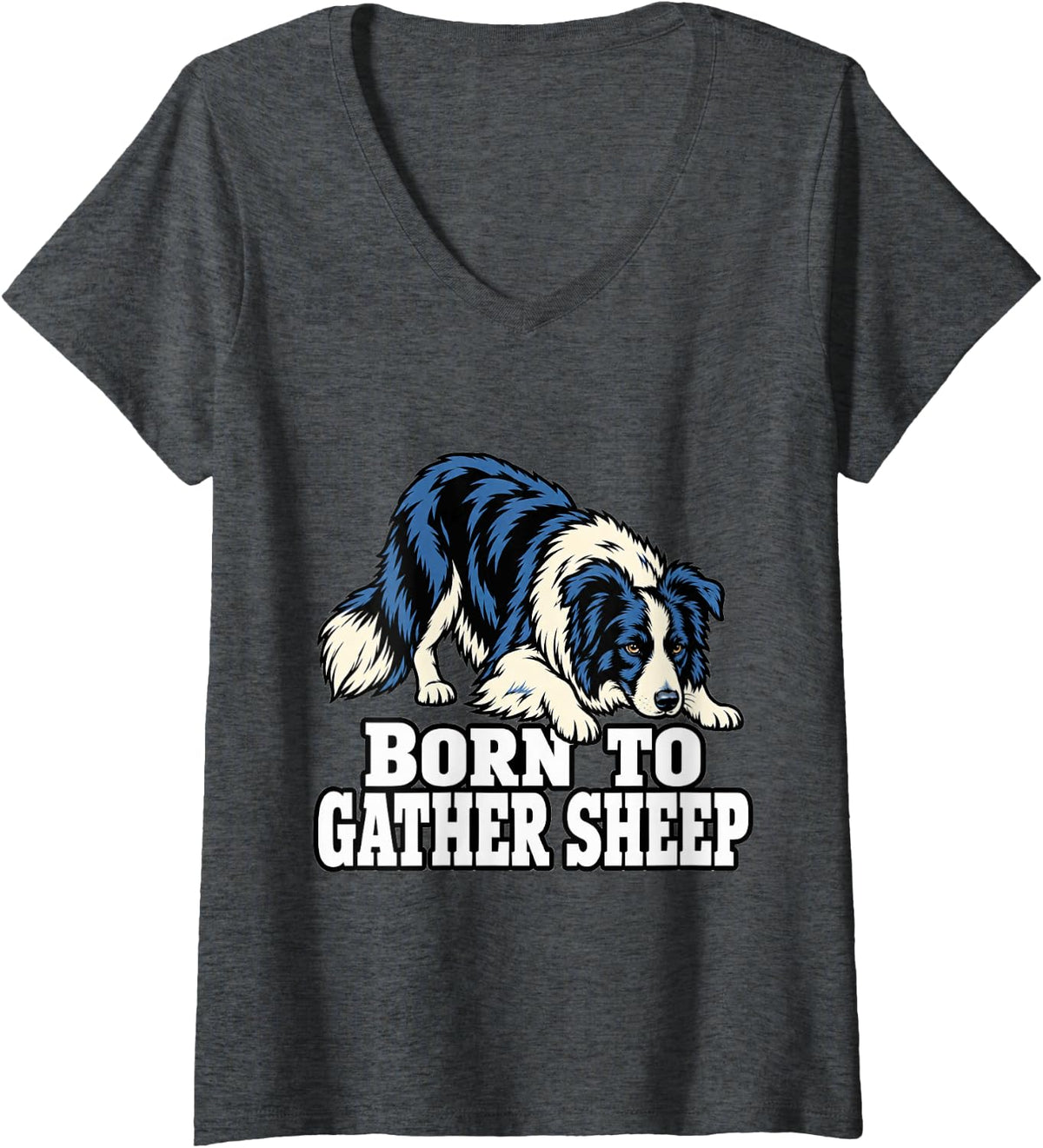 Women's Border Collie Born to Gather Sheep Owner Herding Fans V-Neck T-Shirt - Dark Heather Grey