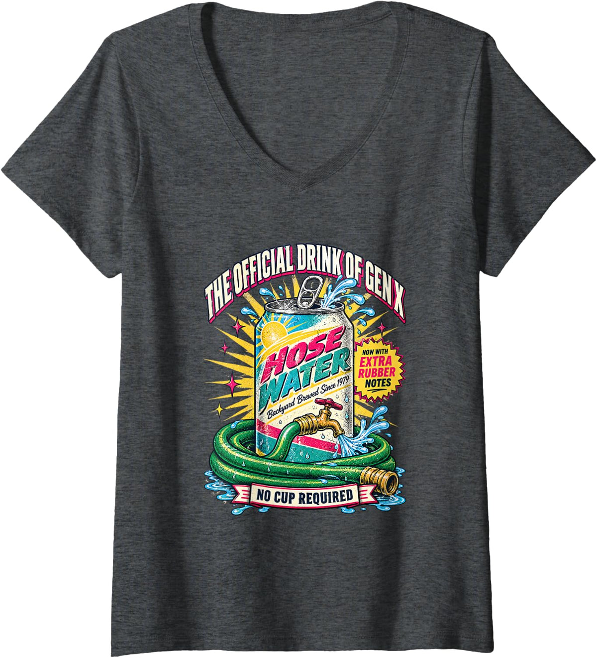 Women's The Official Drink of Gen X Hose Water No Cup Required V-Neck T-Shirt - Dark Heather Grey