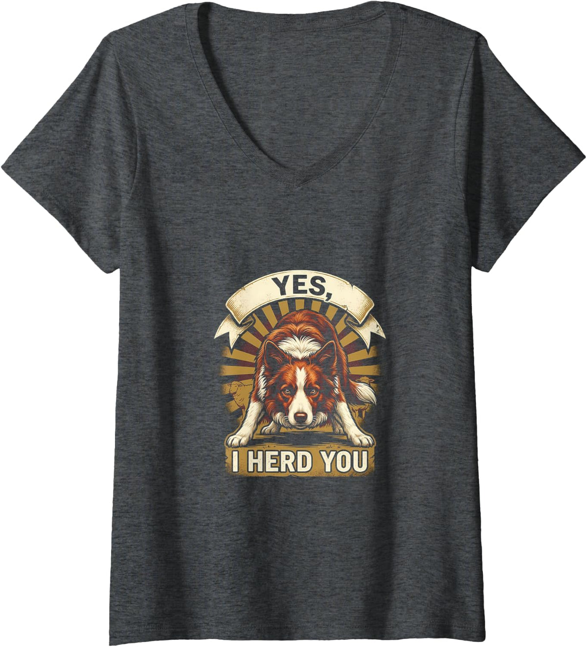 Women's Yes I Herd You Funny Retro Border Collie Dog Art V-Neck T-Shirt - Dark Heather Grey