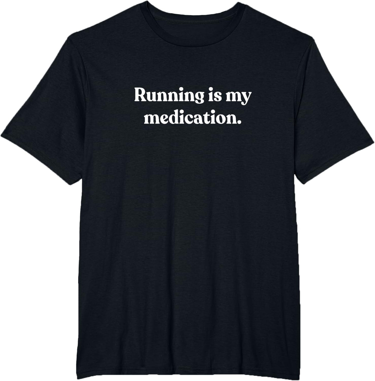 Running is My Medication Men Women Funny Gifts for Runners T-Shirt - Black