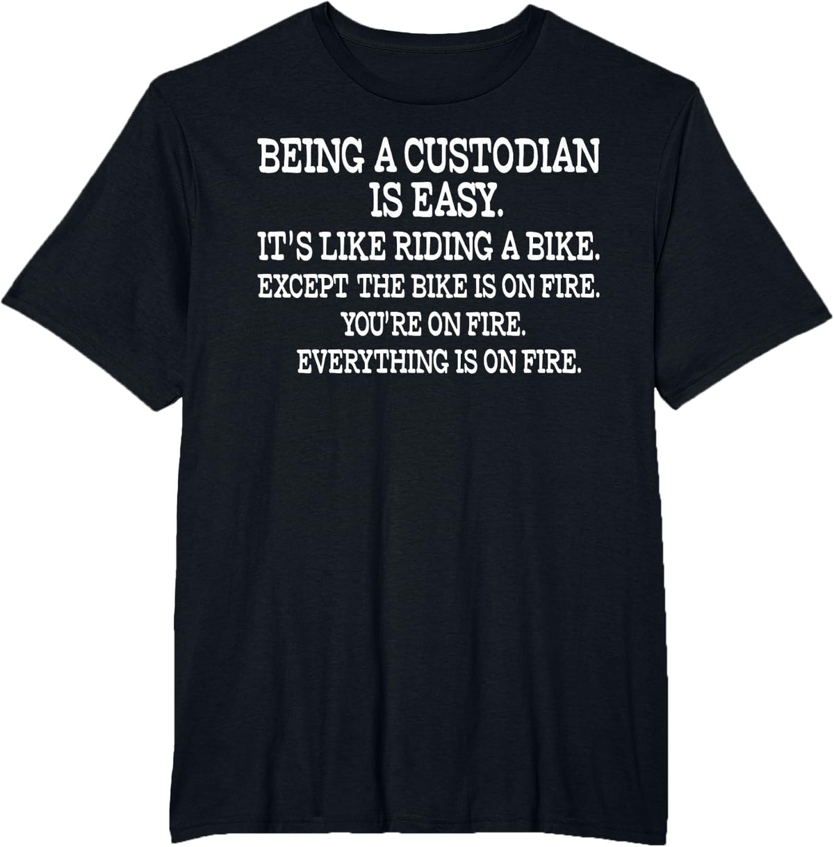 Being A Custodian is Easy Funny School Janitor Custodians T-Shirt - Black