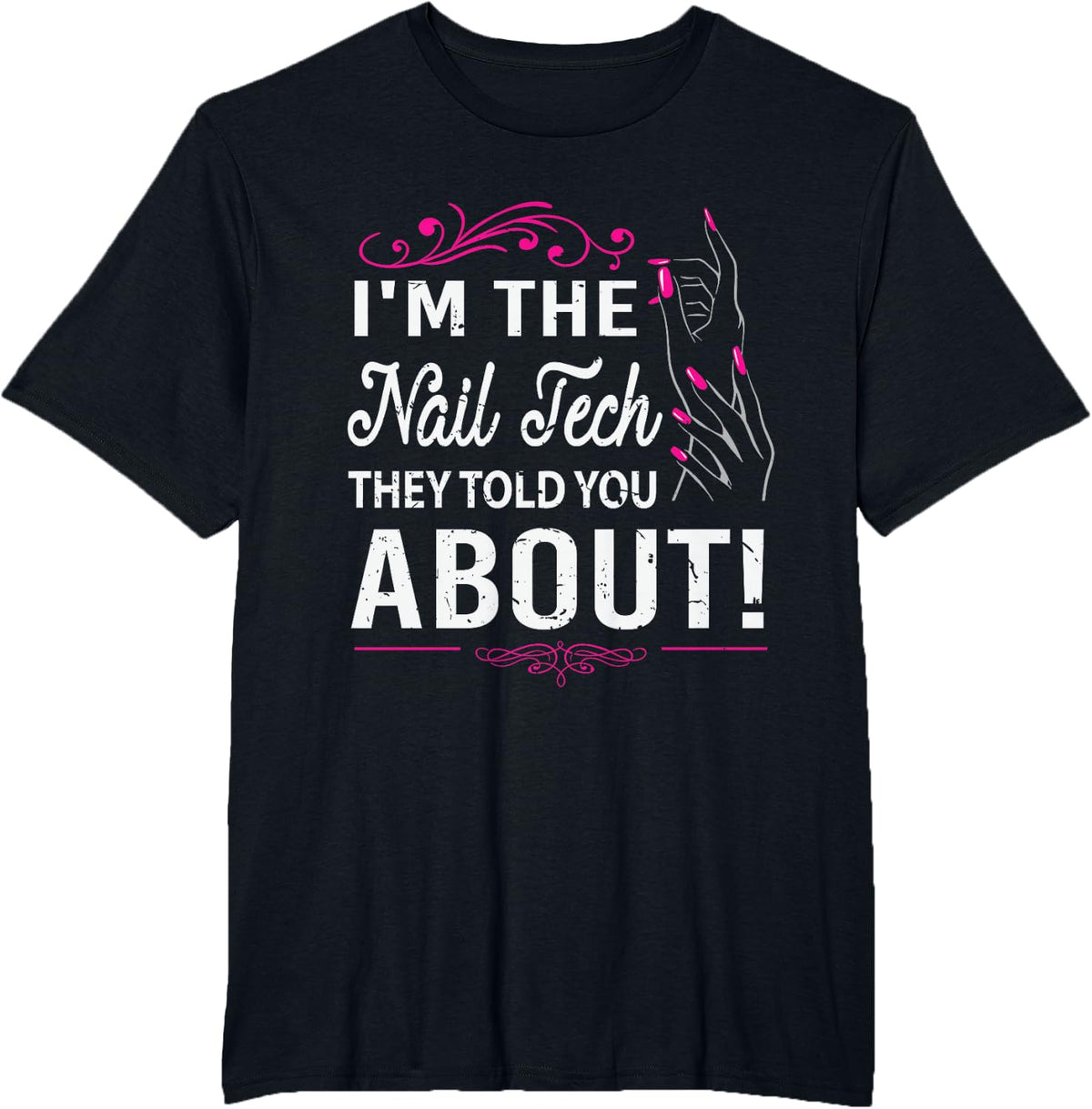 Nail Tech Manicurists Shirt Gift T-Shirt - Black