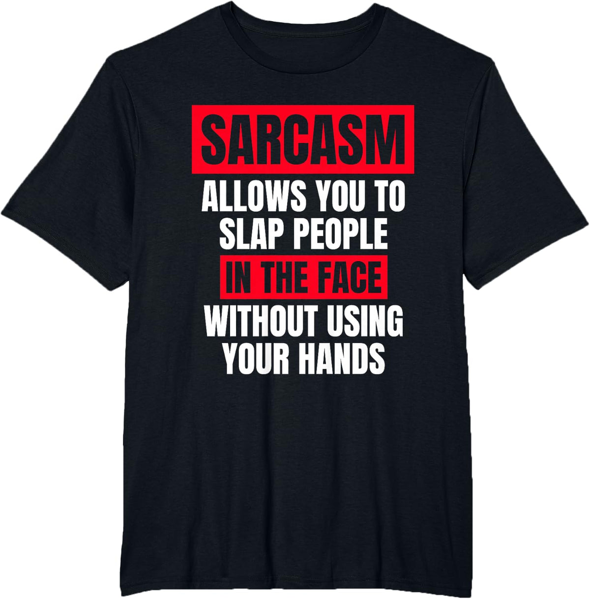 Sarcasm Quote Witty Humor Funny Saying - Sarcastic Statement T-Shirt - Black