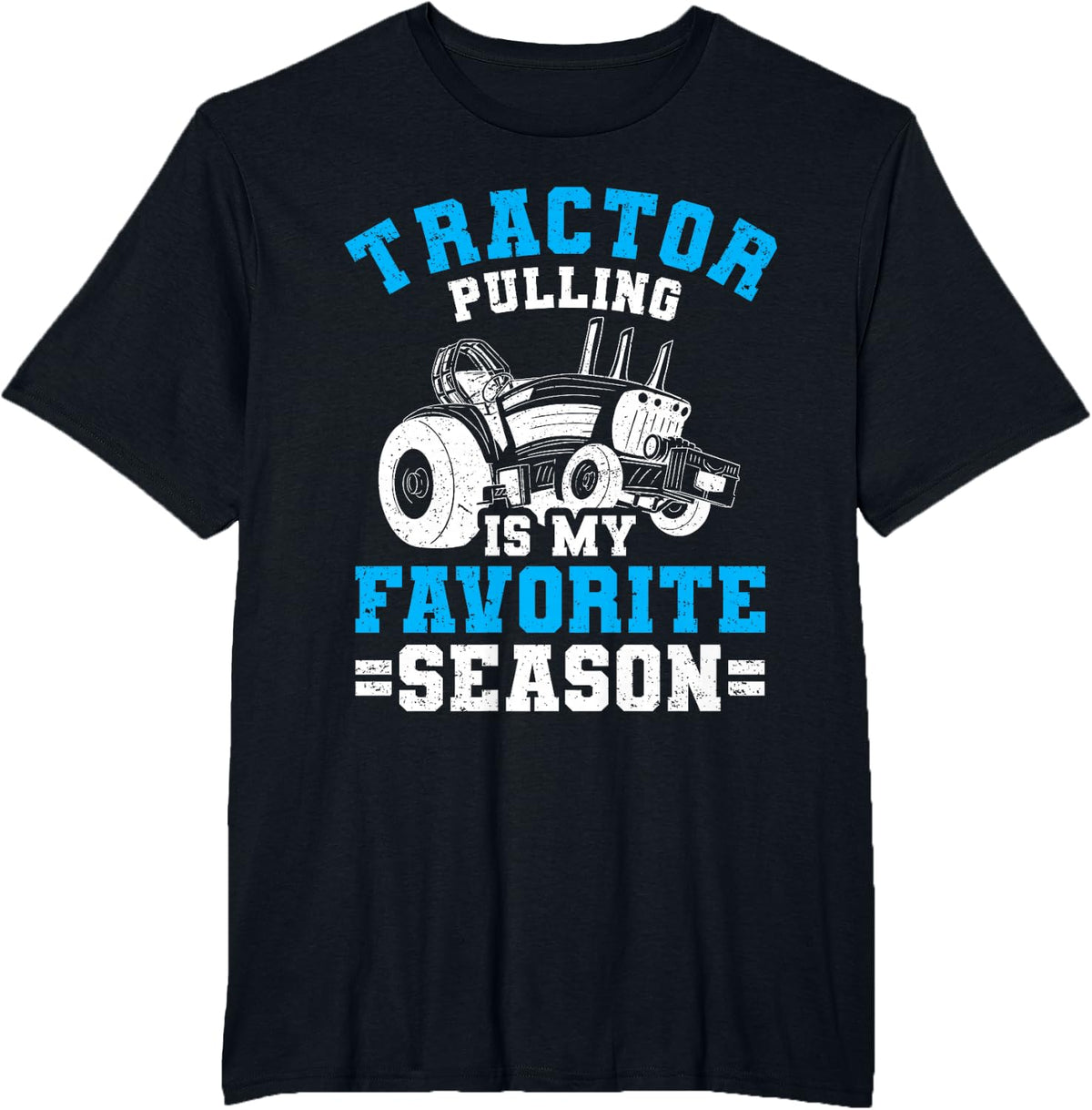 Funny Tractor Pulling is My Favorite Season Tractor Pulling T-Shirt - Black