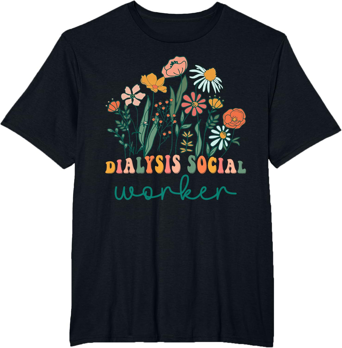 Groovy Wildflower Dialysis Social Worker T-Shirts T-Shirt - Black