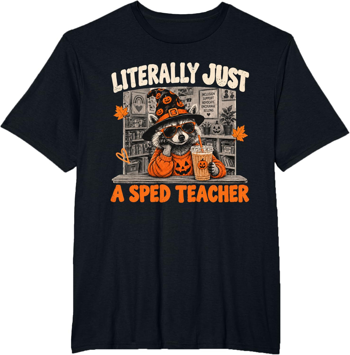 Literally Just A Sped Teacher Funny Halloween SPED Raccoon T-Shirt - Black