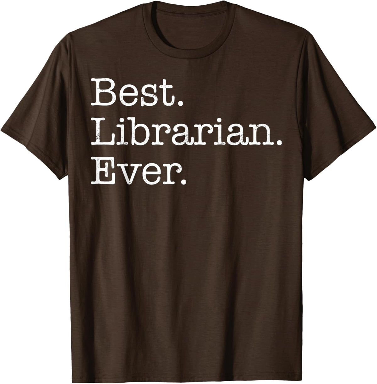 Best Librarian Ever T-Shirt - Brown