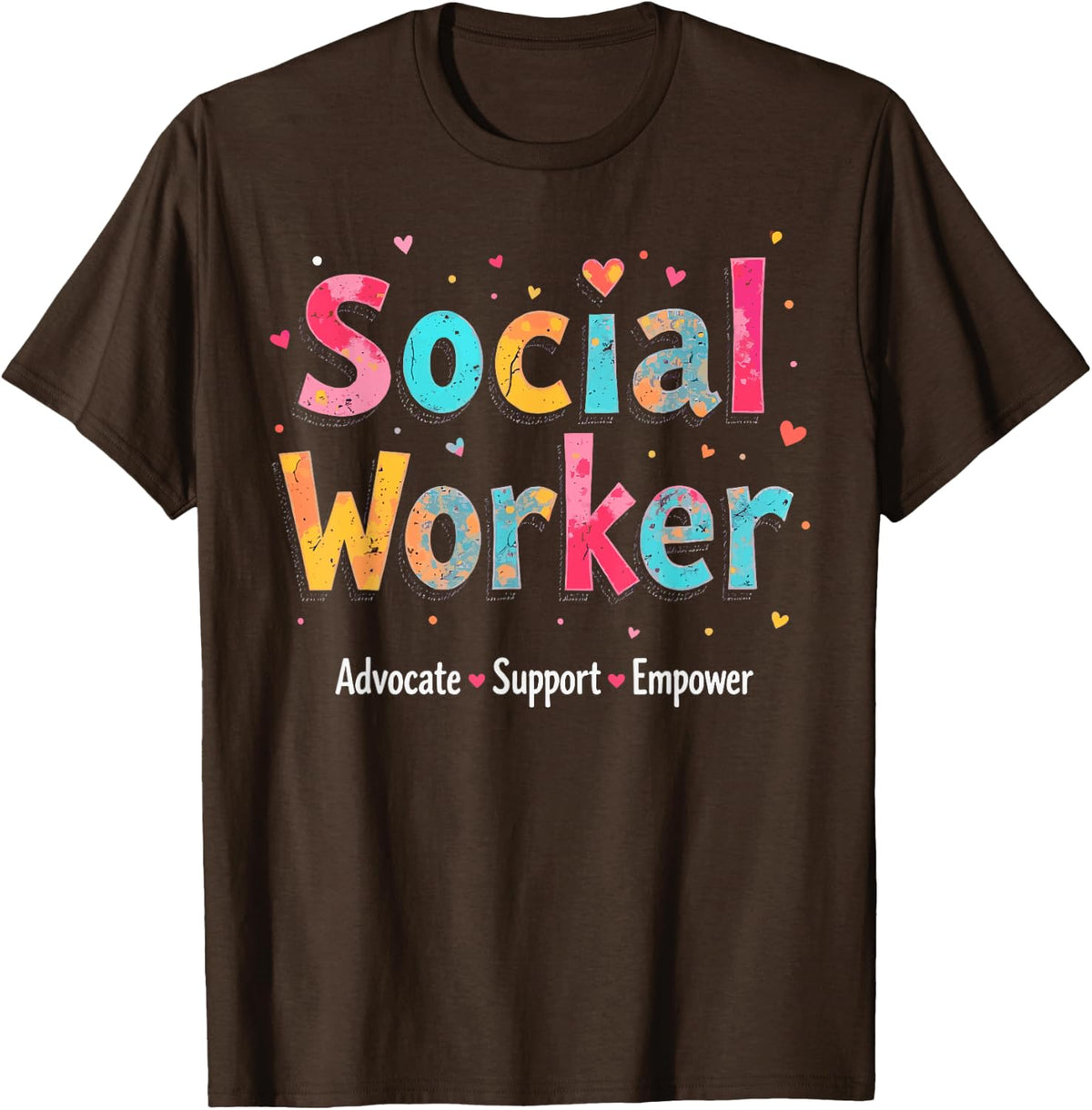 Advocate Support & Empower Social Worker - Social Work Month T-Shirt - Brown